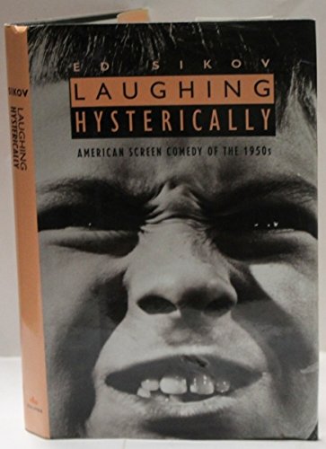 Imagen de archivo de Laughing Hysterically : American Screen Comedy of the 1950s a la venta por Better World Books