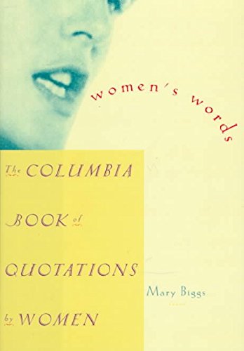 Stock image for Women's Words: The Columbia Book of Quotations by Women for sale by ThriftBooks-Atlanta