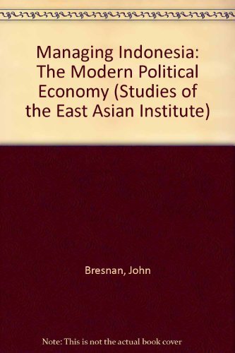 Imagen de archivo de Managing Indonesia: The Modern Political Economy a la venta por G.J. Askins Bookseller
