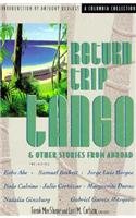Stock image for Return Trip Tango and Other Stories from Abroad for sale by HPB-Ruby