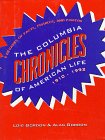 Imagen de archivo de The Columbia Chronicles of American Life, 1910-1992 a la venta por Better World Books: West