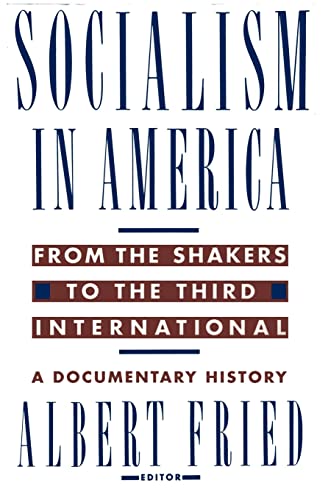 Stock image for Socialism in America from the Shakers to the Third International " A Documentary History for sale by WorldofBooks