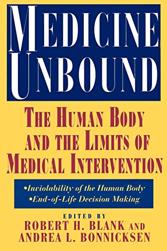 Imagen de archivo de Medicine Unbound Vol. 3 : The Human Body and the Limits of Medical Intervention: Emerging Issues in Biomedical Policy a la venta por Better World Books