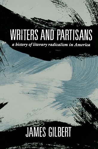 Stock image for Writers & Partisans A History of Literary Radicalism in America for sale by Harry Alter