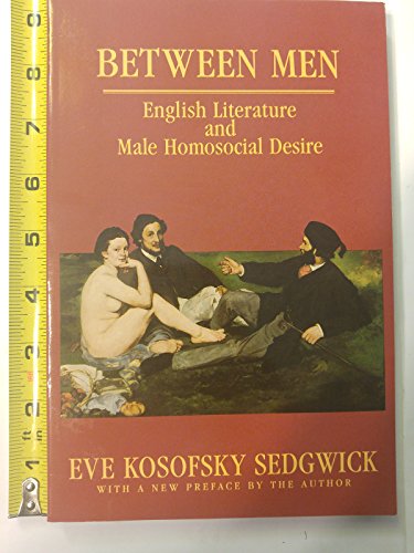 Beispielbild fr Between Men: English Literature and Male Homosocial Desire (Gender and Culture) zum Verkauf von SecondSale