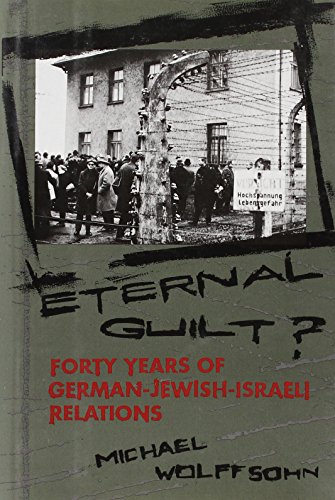 Beispielbild fr Eternal Guilt? : Forty Years of German-Jewish Relations zum Verkauf von Better World Books