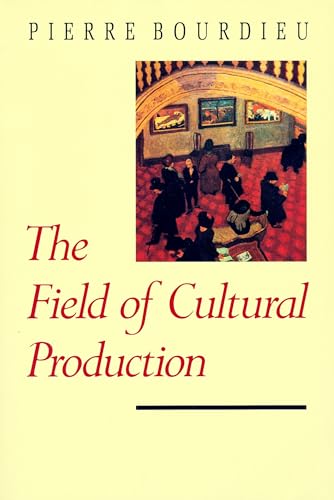 Stock image for The Field of Cultural Production for sale by Friends of  Pima County Public Library