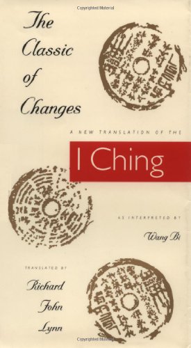 Stock image for The Classic of Changes: A New Translation of the I Ching as Interpreted by Wang Bi for sale by ThriftBooks-Atlanta