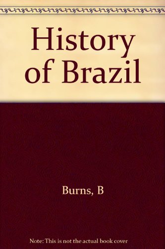 Beispielbild fr Burns: History of Brazil (Paper) zum Verkauf von Wonder Book