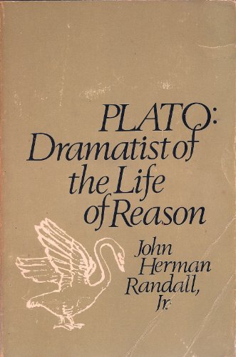 Randall: Plato Dramatist of the Life of Reason (Paper) (9780231083201) by RANDALL, J