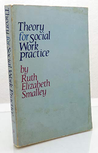 Stock image for Smalley: Theory for Social Work Practice (Paper) for sale by GF Books, Inc.