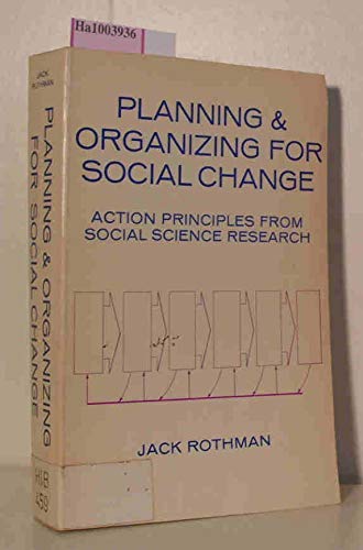 Stock image for Planning and Organizing for Social Change; Action Principles from Social Science Research for sale by WeSavings LLC