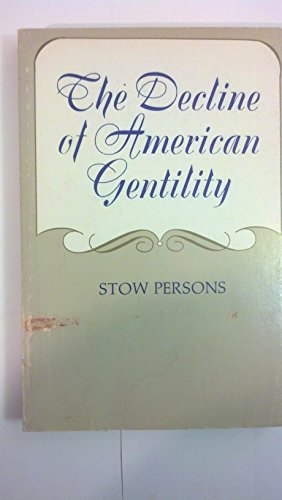 The Decline of American Gentility