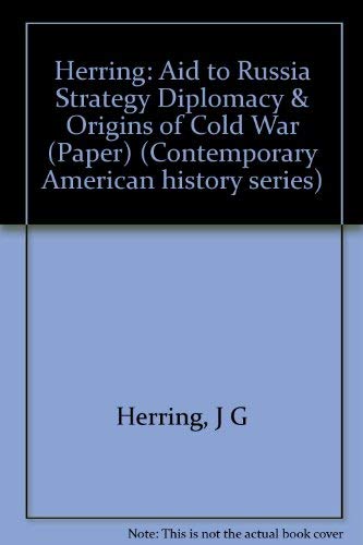 Imagen de archivo de Aid to Russia, 1941-1946 : Strategy, Diplomacy, the Origins of the Cold War a la venta por Better World Books: West