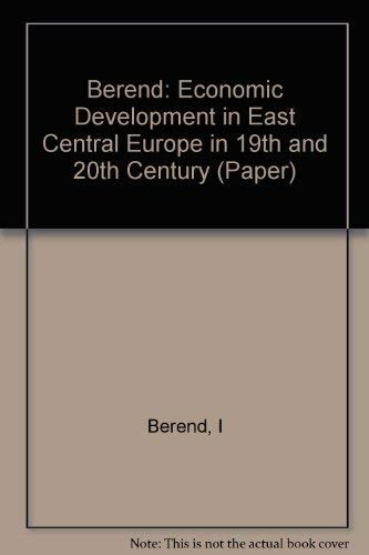 Beispielbild fr Economic Development in East Central Europe in the Nineteenth and Twentieth Centuries zum Verkauf von Jay W. Nelson, Bookseller, IOBA