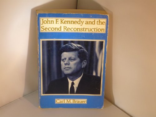 Stock image for John F. Kennedy and the Second Reconstruction for sale by medimops