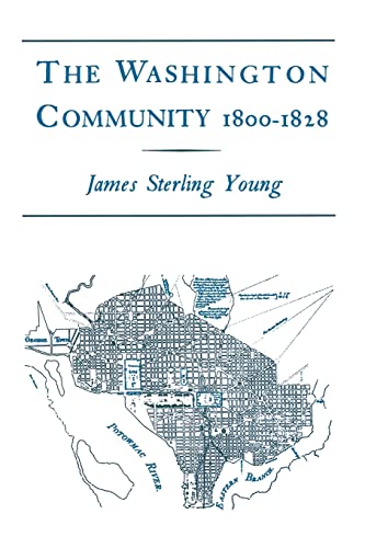 The Washington Community 1800-1828 (9780231083812) by Young, James Sterling