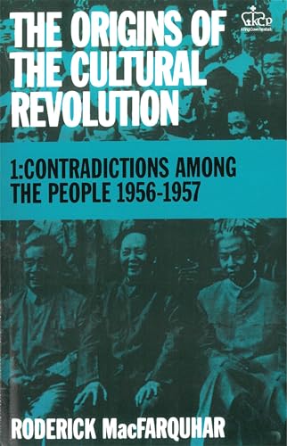 Stock image for The Origins of the Cultural Revolution: Volume 1 Contradictions Amng the People 1956-1957 for sale by 3rd St. Books