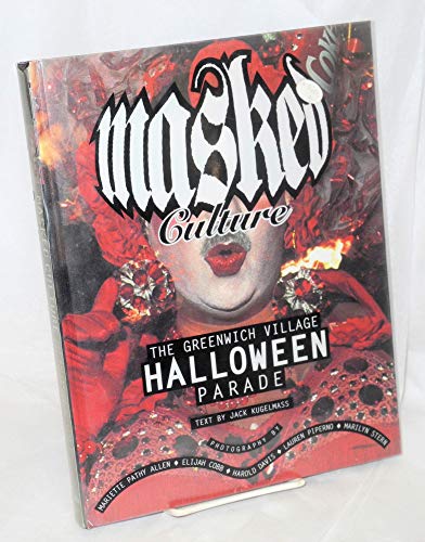 Beispielbild fr Masked Culture The Greenwich Village Halloween Parade zum Verkauf von Nilbog Books