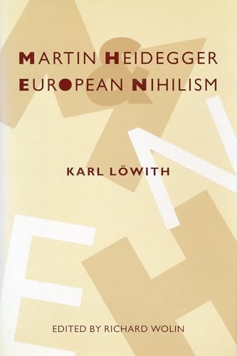 Imagen de archivo de Martin Heidegger and European Nihilism a la venta por Vashon Island Books