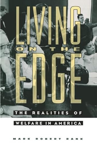 Stock image for Living on the Edge : The Realities of Welfare in America for sale by Better World Books