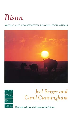 9780231084567: Bison: Mating and Conservation in Small Populations (Issues, Cases, and Methods in Biodiversity Conservation)