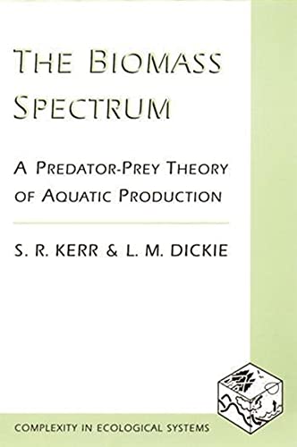 9780231084598: The Biomass Spectrum: A Predator-Prey Theory of Aquatic Production