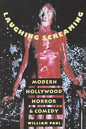 Laughing Screaming: Modern Hollywood Horror & Comedy
