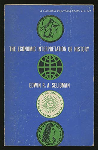 Beispielbild fr The Economic Interpretation Of History (Second Edition, Revised) zum Verkauf von GloryBe Books & Ephemera, LLC
