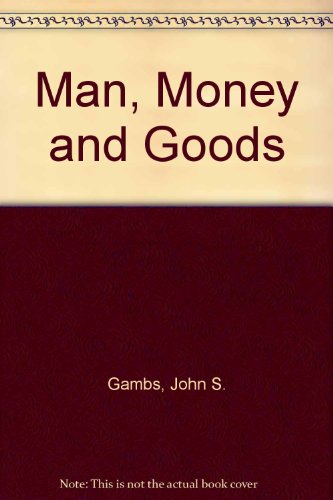 Beispielbild fr Man, Money and Goods zum Verkauf von Better World Books