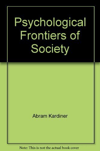 Psychological Frontiers of Society (9780231085489) by Abram Kardiner; Ralph Linton; Cora Alice Du Bois