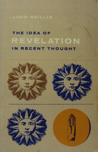 Idea of Revelation in Recent Thought (9780231085540) by Baillie, John