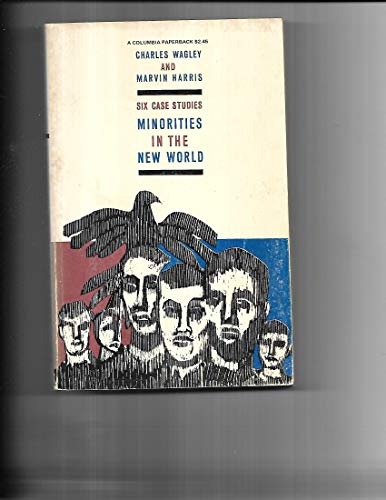 9780231085571: Minorities in the New World, Six Case Studies