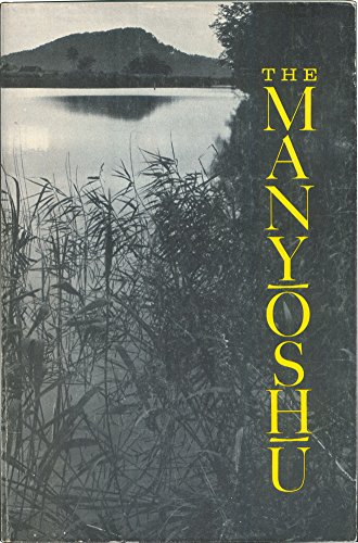 9780231086202: The Manyoshu: The Nippon Gakujutsu Shinkokai Translation of One Thousand Poems