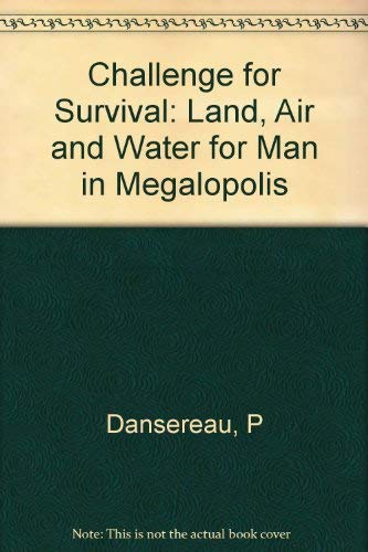 Beispielbild fr Challenges for Survival: Land, Air and Water for Many in Megalopolis zum Verkauf von Wonder Book