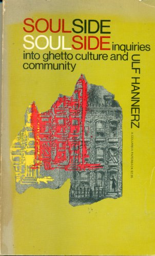 9780231086516: Soulside: Inquiries into Ghetto Culture and Community