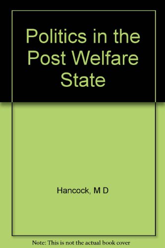 9780231086677: Politics in the Post Welfare State