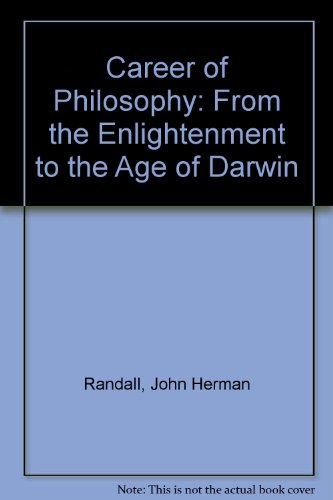 Career of Philosophy, Vol. 1: From German Englightenment to the Age of Darwin (9780231086790) by John Herman Jr. Randall