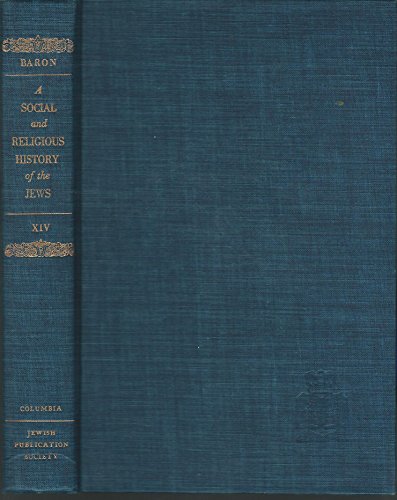 Beispielbild fr A Social and Religious History of the Jews; Vol. 14: Catholic Restoration and Wars of Religion (Late Middle Ages and the Era of European Expansion [1200-1650]) zum Verkauf von HPB-Diamond