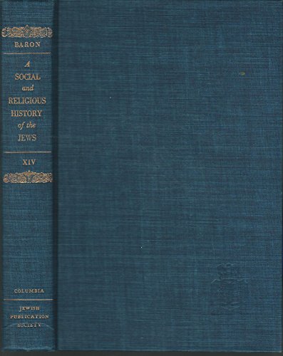 Stock image for A Social and Religious History of the Jews; Vol. 14: Catholic Restoration and Wars of Religion (Late Middle Ages and the Era of European Expansion [1200-1650]) for sale by HPB-Diamond
