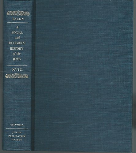 Beispielbild fr A Social and Religious History of the Jews Volume 18 : Late middle Ages and Era of European Expansion, 1200-1650: The Ottoman Empire, Persia, Ethiopia, India, and China . zum Verkauf von Ganymed - Wissenschaftliches Antiquariat