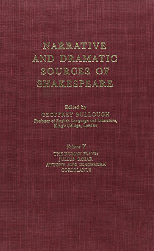 Imagen de archivo de Narrative and Dramatic Sources of Shakespeare: Volume V (Five, 5): The Roman Plays: Julius Caesar, Antony and Cleopatra, Coriolanus. a la venta por Grendel Books, ABAA/ILAB