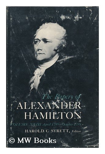 Stock image for The Papers of Alexander Hamilton : Additional Letters 1777-1802, and Cumulative Index, Volumes I-XXVII for sale by Better World Books