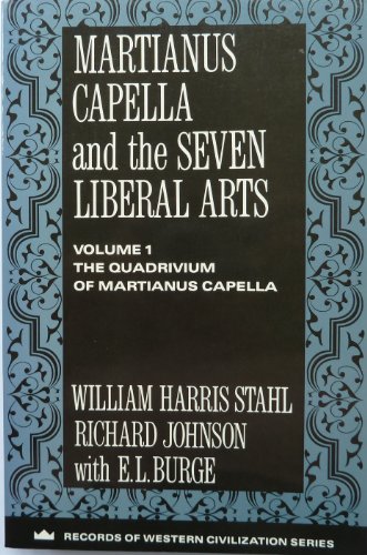 Stock image for Martianus Capella and the Seven Liberal Arts: The Quadrivum of Martianus Capella for sale by West With The Night