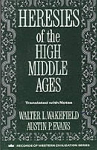 Imagen de archivo de Heresies of the High Middle Ages: Selected Sources translated and annotated (Records of Western Civilization Series) a la venta por Heartwood Books, A.B.A.A.