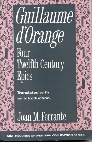 Stock image for Guillame d'Orange : Four Twelfth-Century Epics for sale by Better World Books