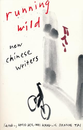 Imagen de archivo de Running Wild : New Chinese Writers a la venta por Better World Books: West