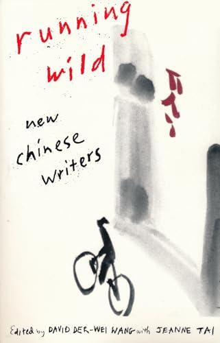 Stock image for Running Wild : New Chinese Writers for sale by Better World Books: West