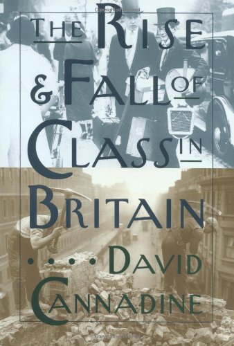 Stock image for The Rise and Fall of Class in Britain for sale by Better World Books: West