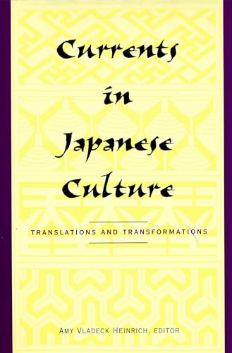 Currents in Japanese Culture: translations and transformations.